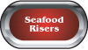 Seafood Risers